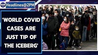 WHO warns about Covid surge, 'cases are just tip of the iceberg' | Oneindia News