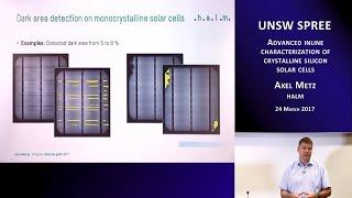 UNSW SPREE 201703-24 Axel Metz - Advanced inline characterization of crystalline silicon solar cells