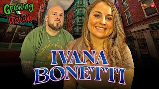 Ivana Bonetti talks North End Boston and Growing Up Italian