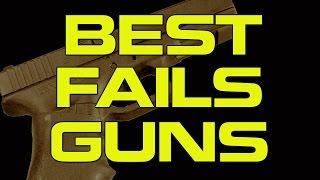 Compilation Best Fails Guns