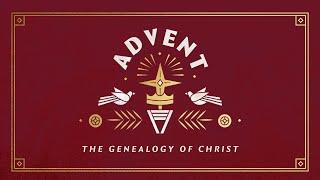 Josiah | Advent | Matthew 1:1-17