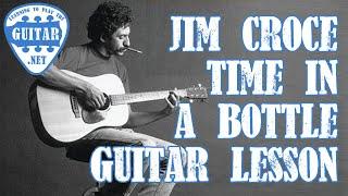 Time In A Bottle - Jim Croce Guitar Lesson / Tab