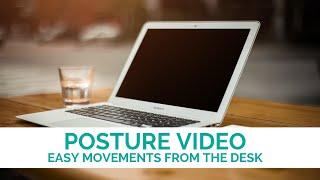 Posture Video: Easy Movements From the Desk