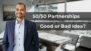 Are 50/50 Partnerships a Good Idea?