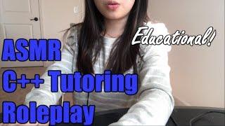 [ASMR] Tutor Roleplay - Teaching You C++ || Gentle Whispering || Session 1