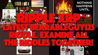 Ripple XRP: Latest BearableGuy123 Riddle. Examine All The Riddles Together!