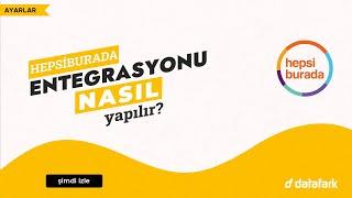 Datafark ile Hepsiburada Entegrasyonu Nasıl Yapılır?