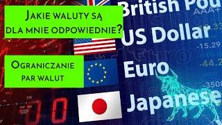 Jakie waluty są odpowiednie dla mnie? Forex ograniczanie par walut