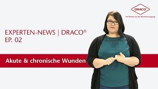 Akute & chronische Wunden - Welches Produkt auf welche Wunde? – der DRACO® Videoblog