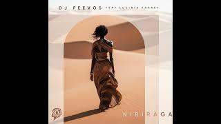 DJ Feevos, Lucinia Karrey _ Niriraga (Earth Mix)