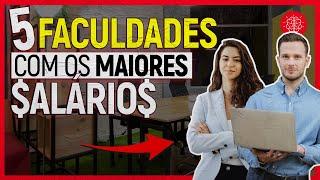 5 FACULDADES com os MAIORES SALÁRIOS! Qual FACULDADE fazer?