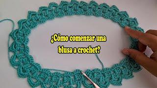 "Como iniciar a tejer una blusa a crochet paso a paso" | Todo en crochet