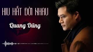 Hiu Hắt Đời Nhau - Quang Dũng