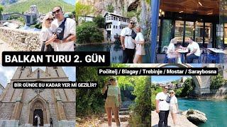 BALKAN TURU 2. GÜN/ MARKET VE KOZMETİK GİTMEDEN BAKIN  Počitelj/Blagay/ Trebinje/Mostar/Saraybosna