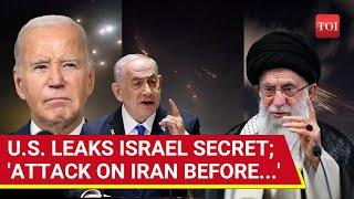 Israel's Iran Attack Date 'Leaked'; Secret Details Of Netanyahu's Plan Revealed By Ally U.S. | Watch