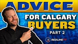 Advice for Calgary Home Buyers in 2022 – Part 2