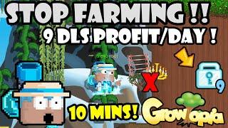 STOP FARMING! 9 DLS SUPER LAZY PROFIT IN 10 MINUTES!! | GrowTopia Profit 2023