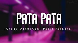 Angga Dermawan, Dalia Farhana - Pata Pata (Lyric Video)