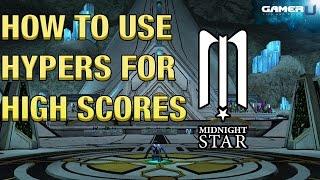 Midnight Star - How to Use Hypers for High Scores