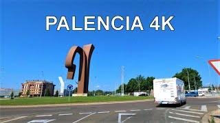 Palencia (Castilla y Leon, Spain) Driving Tour 4K Scenic Drive