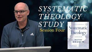 Systematic Theology - Session 4