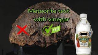 How to test meteorite with vinegar "nickel test"