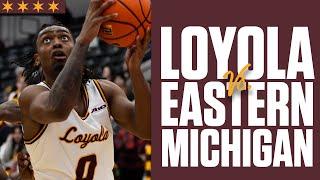 Loyola vs. Eastern Michigan | Men's Basketball | Cinematic Highlights