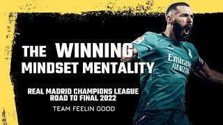 The Winning Mindset Mentality - Real Madrid Champions League Winner 2022