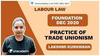 Foundation Dec 2020 | Labour Law | Practice of Trade Unionism | Lakshmi Kushwaha | NTA UGC NET 2020