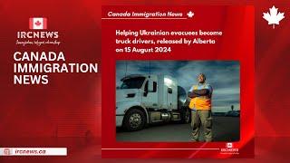 Helping Ukrainian evacuees become truck drivers, released by Alberta on 15 August 2024