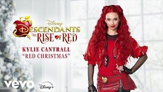 Kylie Cantrall - Red Christmas (From "Descendants: The Rise of Red"/Audio Only)