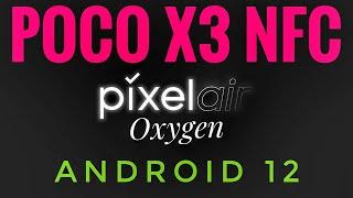 Pixel Air OS Oxygen Poco X3 NFC Android 12