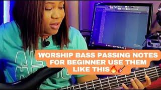 Worship bass passing notes for beginner. Use them like this