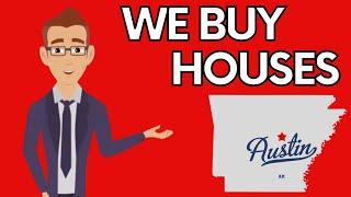 SELL HOUSE FAST AUSTIN, ARKANSAS – 365 PROPERTY BUYERS