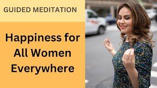 Meditation for Happiness for All Women Everywhere