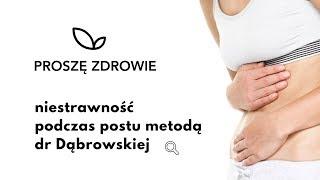 Problemy z trawieniem podczas postu metodą dr Ewy Dąbrowskiej