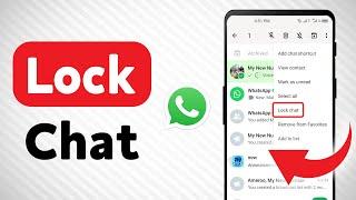 How to Lock A Chat On WhatsApp (Updated)