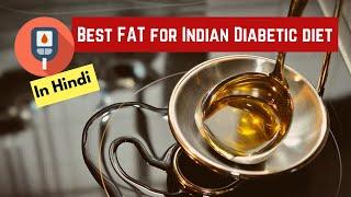 The Best Fat for Indian Diabetic Diet || Hindi || Wellness Munch || Dr. Soma Chakrabarty