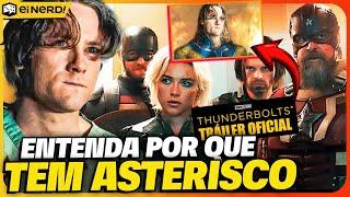 THUNDERBOLTS*: AFINAL, O QUE SIGNIFICA O ASTERISCO? Entenda!