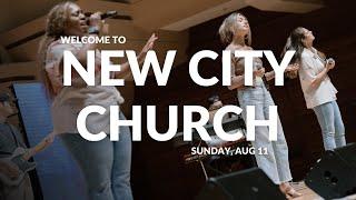 New City Church | Sunday, Aug 11th