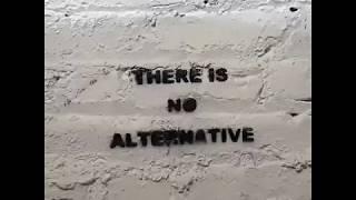 There Is No Alternative