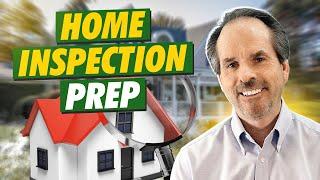 How to PREPARE your home for a HOME INSPECTION