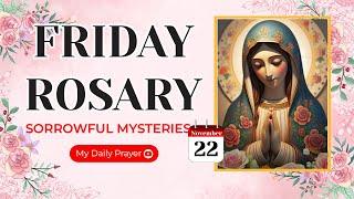 TODAY HOLY ROSARY: SORROWFUL MYSTERIES, ROSARY FRIDAYNOVEMBER 22, 2024 | PRAYER FOR STRENGTH