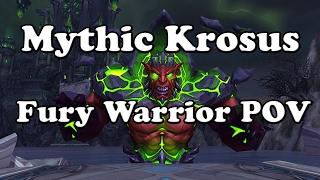 Mythic Krosus Fury Warrior POV - Kelade 826K DPS