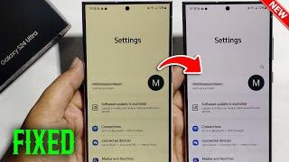 Fix Yellow Screen Tint Problem On Samsung Galaxy S24 /sS24+ /S24 ultra