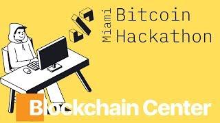 Miami Bitcoin Hackathon hosted by the Blockchain Center