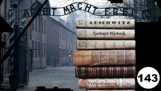 (143) Zeuge: Gerhard Wiebeck (NS) - Frankfurter-Auschwitz-Prozess