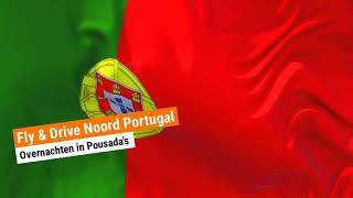 Fly & Drive Pousada Noord Portugal De Rondreis Planner. Zelf je eigen reis samenstellen SGR en ANVR