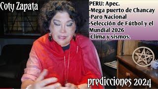 PREDICCIONES PERU 2024. PERU. Apec. El Megapuerto.El paro nacional. Mundial 2026. Clima y desastres.