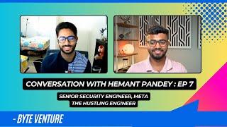Conversation with Hemant Pandey | EP 07 | Byte Venture